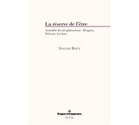 La réserve de l'être Actualité du néoplatonisme : Bergson, Deleuze, Levinas - Sylvain Roux - Hermann - broché - Essai