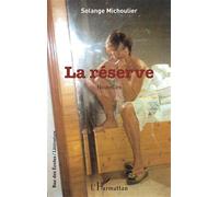 La réserve Nouvelles - Solange Michoulier - L'harmattan - broché - Nouvelles