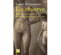 La réserve: Pudeur, ressources résistance par temps de crise