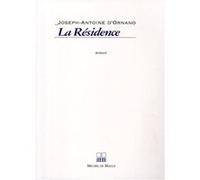 La residence Joseph-Antoine d' Ornano (Illustration), ORNANO (Auteur)