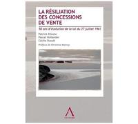 La Resiliation Des Concessions De Vente - 50 Ans D'evolution De La Loi Du 27 Juillet 1961