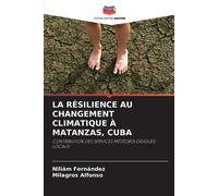 La Résilience Au Changement Climatique À Matanzas, Cuba