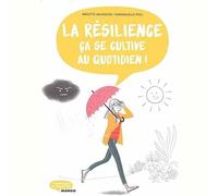 La résilience, ça se cultive au quotidien