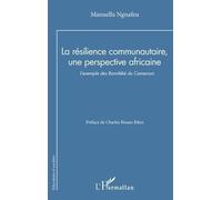 La Résilience Communautaire, Une Perspective Africaine - L'exemple Des Bamiléké Du Cameroun