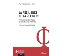 La résilience de la religion Ambivalences du religieux et défis du vivre-ensemble - Khare Diouf - L'harmattan - broché - Essai