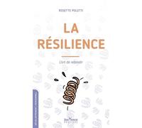 La résilience: L'art de rebondir