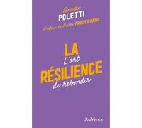 La Résilience Rosette Poletti (Auteur), Pierre Pradervand (Préface)