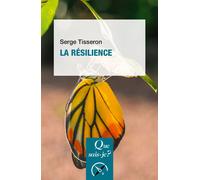 La Résilience - Serge Tisseron - Que Sais-Je - Poche - Essai