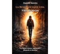 La Resiliencia de una Vida Robada: Un Viaje de Tortura, Superación y Búsqueda de Identidad