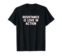 La résistance, C'est l'amour en Action (Texte en Ombre Rouge) T-Shirt