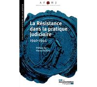 La résistance dans la pratique judiciaire 1940-1944