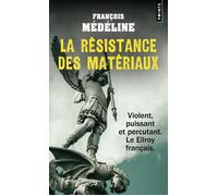La Résistance des matériaux - François Médéline - Points - Poche - Roman