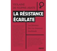La résistance écarlate: Les femmes face au nouveau backlash