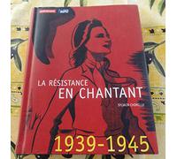 La Résistance en chantant 1939-1945 (1CD audio)