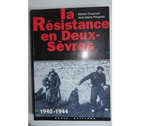La Résistance en Deux-Sèvres: 1940-1944