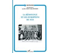 LA RESISTANCE ET LES EUROPÉENS DU SUD