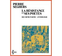 La Résistance et ses poètes - Deuxième partie / Anthologie - Pierre Seghers - Seghers - broché - Anthologie
