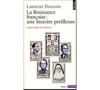 La Résistance Française : Une Histoire Périlleuse