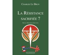 La Résistance Sacrifiée ? - Special Operations Executive