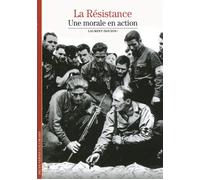 Laurent Douzou – La Résistance – Une morale en action – Poche – Gallimard