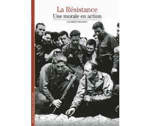 La Résistance Une morale en action - Laurent Douzou - Gallimard - Poche - Etude