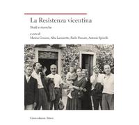La Resistenza vicentina. Studi e ricerche