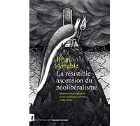 La résistible ascension du néolibéralisme: Modernisation capitaliste et crise politique en France (1980-2020)