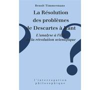 La résolution des problèmes de Descartes à Kant - Benoît Timmermans - Puf - broché - Livre
