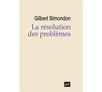 La résolution des problèmes - Gilbert Simondon - Puf - broché - Essai