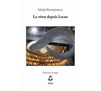 La Réson Depuis Lacan - Michel Bousseyroux - Stilus - broché - Essai