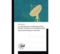 La Résonance En Physique Des Ondes: Histoire Et Enseignement