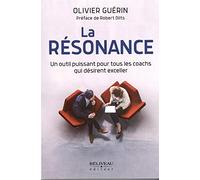 La résonance - Un outil puissant pour tous les coachs qui désirent exceller