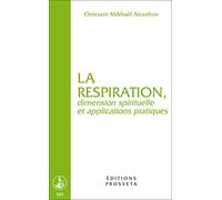La Respiration, dimension spirituelle et applications pratiques