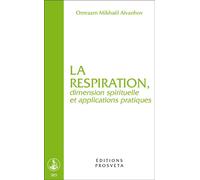 La respiration, dimension spirituelle et applications pratiques - O. MIKHAEL AIVANHOV - Prosveta - Poche - Livre