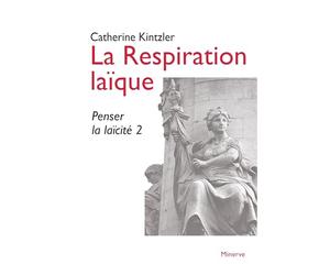 La Respiration laïque: Penser la laïcité 2