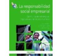 La Responsabilidad Social Empresarial : Oportunidades Estratégicas, Organizativas Y De Recursos Humanos - Moreno Romero, Ana Belén, Topa Cantisano, Gabriela, Uriarte de los Santos, Luis Miguel Moreno
