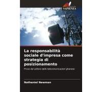 La Responsabilità Sociale D'impresa Come Strategia Di Posizionamento