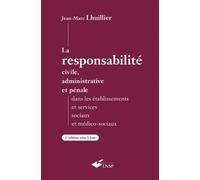 La responsabilité civile, administrative et pénale