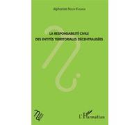 La responsabilité civile des entités territoriales décentralisées Alphonse Ngoyi Kasanji (Auteur)