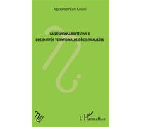 La responsabilité civile des entités territoriales décentralisées - Alphonse Ngoyi Kasanji - L'harmattan - broché - Etude
