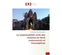 La responsabilité civile des notaires en droit camerounais et francophone - GUEGUANG TSALEFACQ - Universitaires Europeennes - broché - Livre