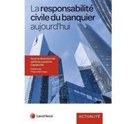 La Responsabilité Civile Du Banquier Aujourd'hui