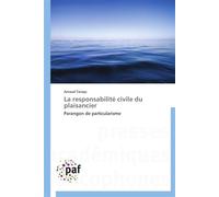 La responsabilité civile du plaisancier - Tanays-A - P.academiques Francophones - broché - Etude
