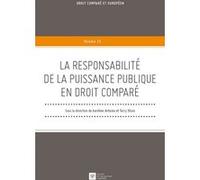 La responsabilité de la puissance publique en droit comparé Aurélien Antoine (Directeur éditorial), Terry Olson (Directeur éditorial), Collectif (Auteur)