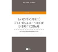 La responsabilité de la puissance publique en droit comparé - Aurélien Antoine - Societe Legislation Comparee - broché - Etude