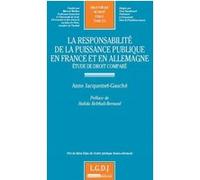 La responsabilité de la puissance publique en france et en allemagne Anne Jacquemet-Gauche (Auteur)