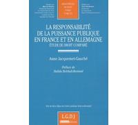 La responsabilité de la puissance publique en france et en allemagne Anne Jacquemet-Gauche (Auteur)