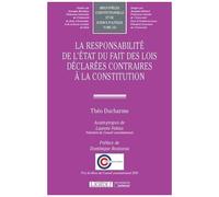 La Responsabilité De L'etat Du Fait Des Lois Déclarées Contraires À La Constitution