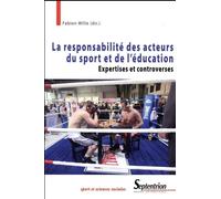 La responsabilité des acteurs du sport et de l'éducation Expertises et controverses - Fabien Wille - Presses Universitaires Du Septen-Trion - broché - Essai