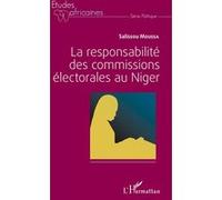 La responsabilité des commissions électorales au Niger - Salissou Moussa - L'harmattan - broché - Etude